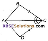 RBSE Solutions for Class 9 Maths Chapter 7 त्रिभुजों की सर्वांगसमता एवं असमिकाएँ Additional Questions