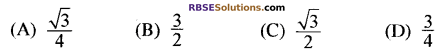RBSE Solutions for Class 10 Maths Chapter 6 त्रिकोणमितीय अनुपात Additional Questions 26